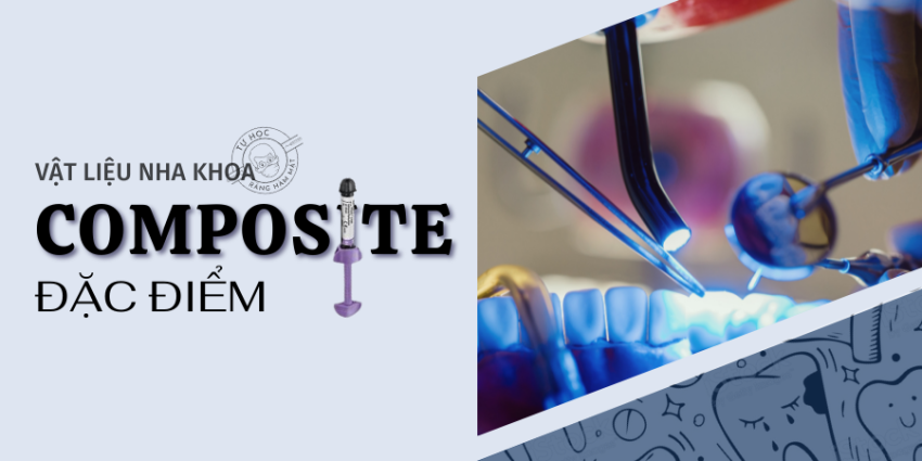 Đặc Điểm Composite Nha Khoa: Trùng Hợp & Đèn Quang Trùng Hợp (2026)