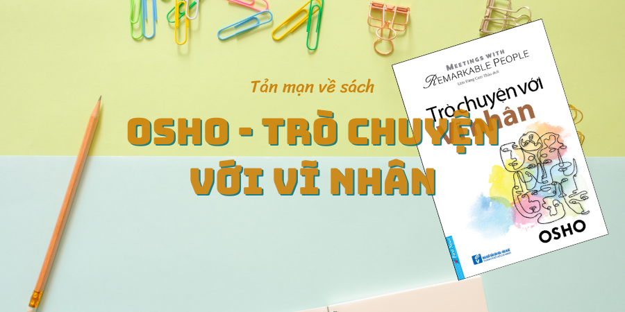 Review Sách Osho Trò Chuyện Với Vĩ Nhân: Hành Trình Tỉnh Thức (2026)