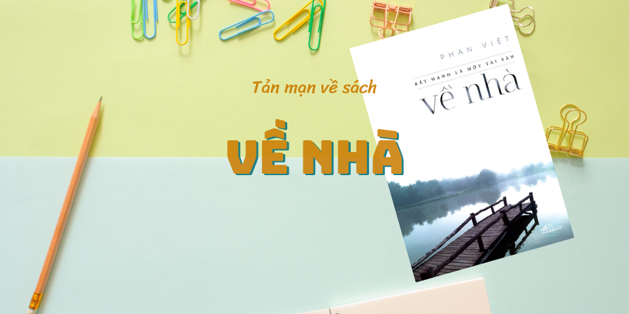 Review Sách Về Nhà (Phan Việt): Bạn Là Người, Phật Hay Ma? (2026)